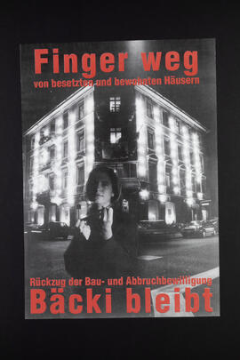 Finger weg von besetzten und bewohnten Häusern. Rückzug der Bau- und Abbruchbewilligungen. Bäcki bleibt