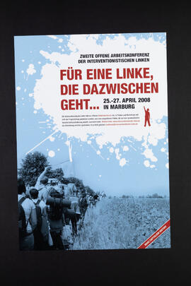 Für eine Linke, die dazwischen geht... Zweite offene Arbeitskonferenz der interventionistischen Linke