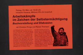 Arbeitskämpfe im Zeichen der Selbstermächtigung. Buchvorstellung und Diskussion mit Christian Frings und Rainer Thomann. Infoladen Kasama