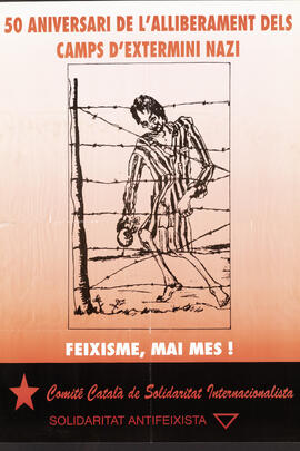 50 anniversari de l'alliberament dels camps d'exetermini nazi - feixisme, mai mes!