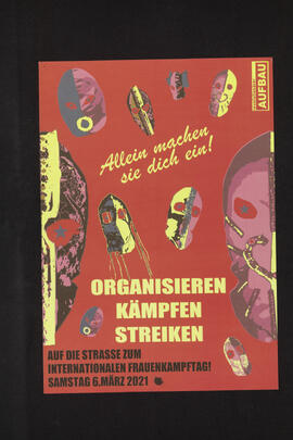 Allein machen sie dich ein - organisieren, kämpfen, streiken - Demo 6.März 2021