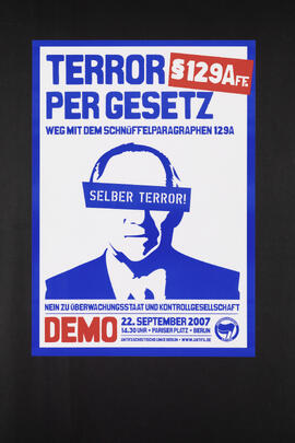 Terror per Gesetz. Weg mit dem Schnüffelparagraph 129a. Demo am 22.9.2007