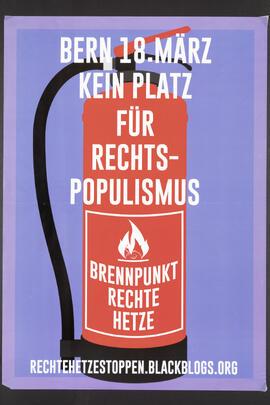 Kein Platz für Rechtspopulismus - Brennpunkt Rechte Hetze . 18.3., Bern