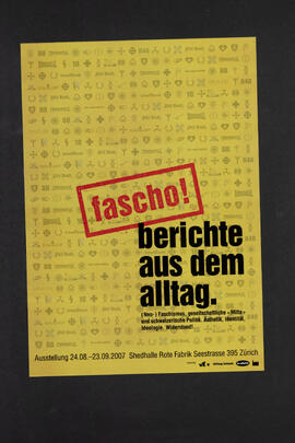 fascho! berichte aus dem alltag. Ausstellung, Shedhalle Rote Fabrik