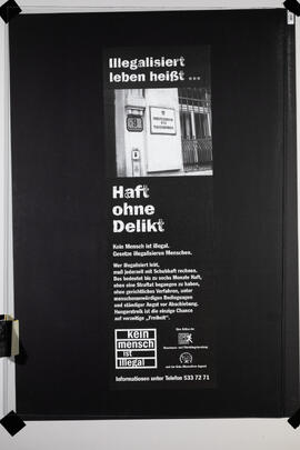 Illegalisiert leben heisst... Haft ohne Delikte