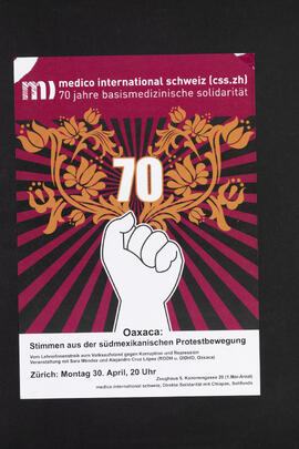 70 Jahre Medico International Schweiz. Oaxaca: Stimmen aus der südmexikanischen Protesbewegung. Zeughaus