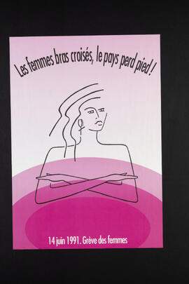 Les femmes bras croisés, le pays perd pied! Grève des femmes. [Frauenstreiktag]