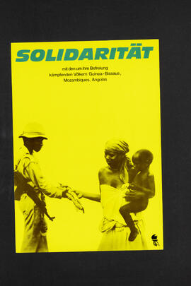 Solidarität mit den um ihre Befreiung kämpfenden Völkern Guinea-Bissaus, Mozambiques, Angolas